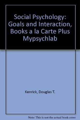 Social Psychology: Goals in Interaction