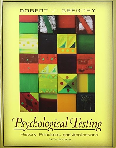 Psychological Testing: History, Principles, and Applications