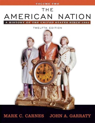 The American Nation: A History of the United States since 1865, Volume II