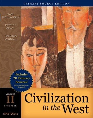 Civilization in the West, Volume II: Since 1555, Primary Source Edition