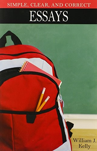 Simple, Clear, and Correct: Essays