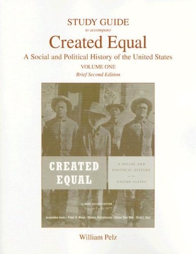 Study Guide for Created Equal: A Social and Political History of the United States, Brief Edition