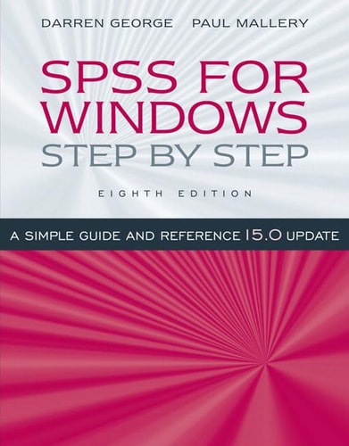 SPSS for Windows Step-by-Step: A Simple Guide and Reference, 15.0 Update