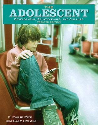 The Adolescent: Development, Relationships, and Culture Value Package