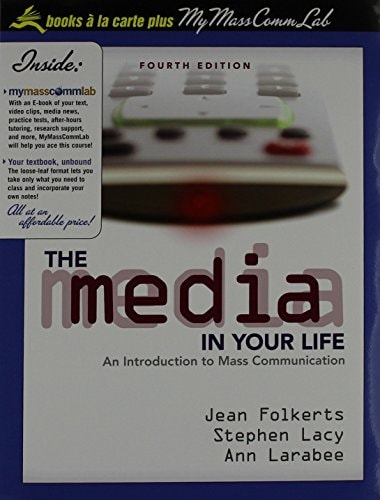 The Media in Your Life: An Introduction to Mass Communication, Books a la Carte Plus MyMassCommLab (4th Edition)
