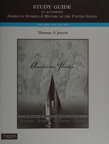 Study Guide for American Stories: A History of the United States, Vol. 1