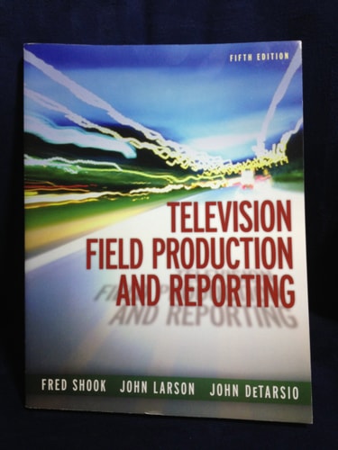 Television Field Production and Reporting