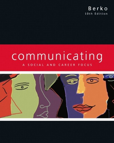 Communicating: A Social and Career Focus (with MyCommunicationLab) (10th Edition)