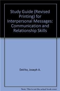 Revised Study Guide and Activity Manual (with Power point Lecture Outlines) for Interpersonal Messages