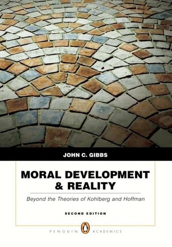 Moral Development and Reality: Beyond the Theories of Kohlberg and Hoffman