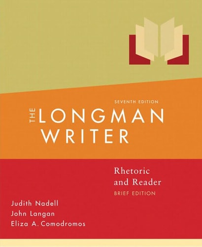 The Longman Writer: Rhetoric, Reader, and Research Guide, Brief Edition