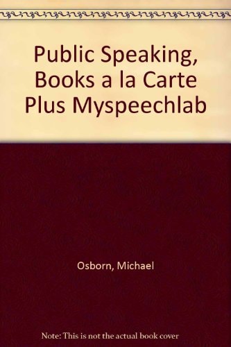 Public Speaking: Books a la Carte Plus MySpeechLab