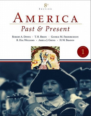 America Past and Present, Volume 1: To 1877