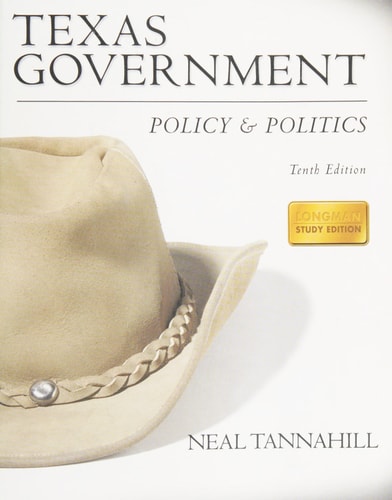 Texas Government: Policy & Politics, Longman Study Edition