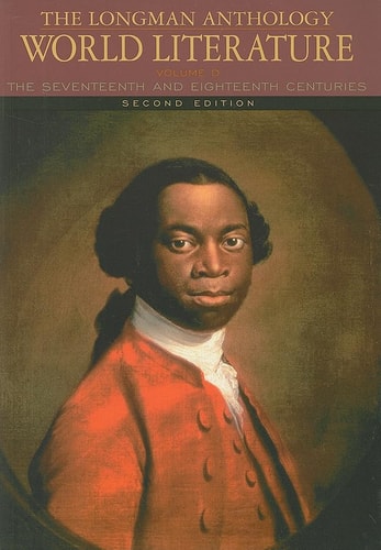 The Longman Anthology of World Literature: The Seventeenth and Eighteenth Centuries, Volume D