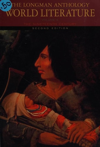 The Longman Anthology of World Literature: The Nineteenth Century, Volume E