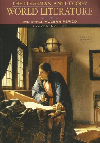 The Longman Anthology of World Literature: The Early Modern Period, Volume C