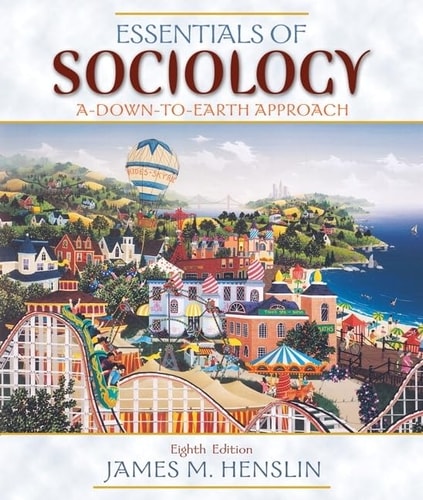 Essentials of Sociology: A Down-To-Earth Approach