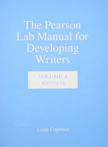 Pearson Lab Manual for Developing Writers, The: Volume A: Sentences