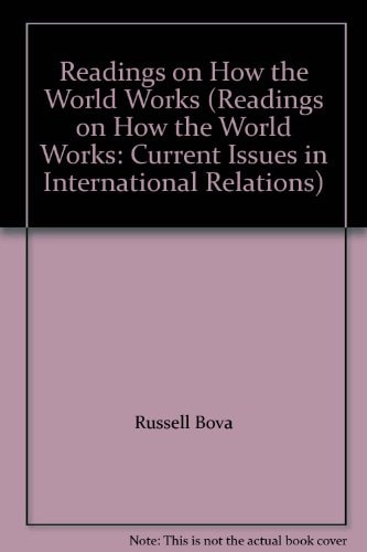 Readings on How the World Works: Current Issues in International Relations