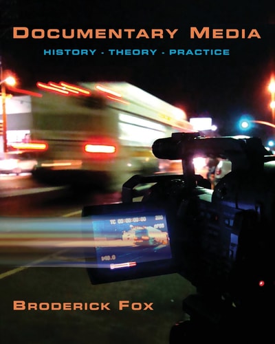 Documentary Media: History, Theory, Practice