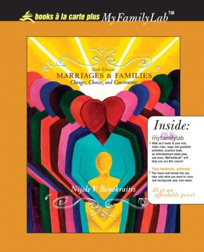Marriages & Families: Changes, Choices, and Constraints