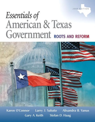 Essentials of American and Texas Government: Roots and Reform
