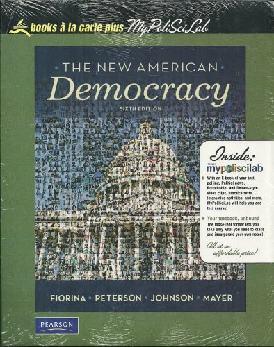 The New American Democracy: Books a la Carte Plus MyPoliSciLab
