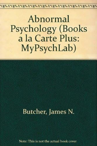 Abnormal Psychology, Books A La Carte Plus Mypsychlab (14th Edition)