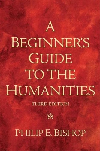 A Beginner's Guide to the Humanities