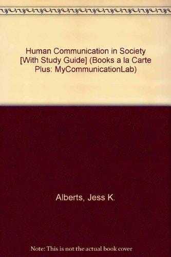 Human Communication in Society, Books a la Carte Plus MyCommunicationLab Value Package (includes Study for Introduction to Speech Communication)