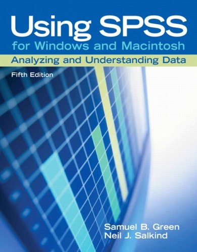 Using SPSS for Windows and Macintosh: Analyzing and Understanding Data
