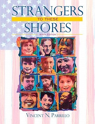 Strangers to These Shores: Race and Ethnic Relations in the United States