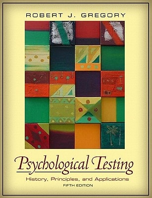 Psychological Testing: History, Principles and Applications