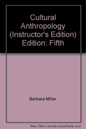 Cultural Anthropology: 5th Ed: Exam Copy