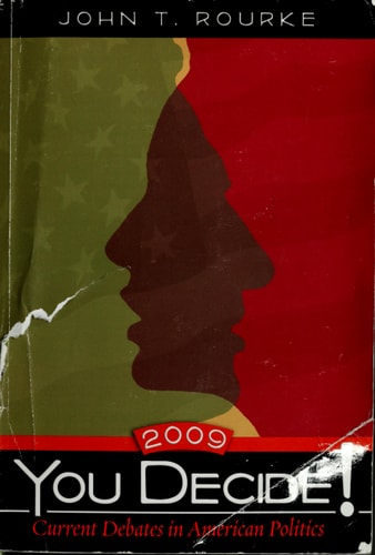 You Decide!: Current Debates in American Politics, 2009 Edition