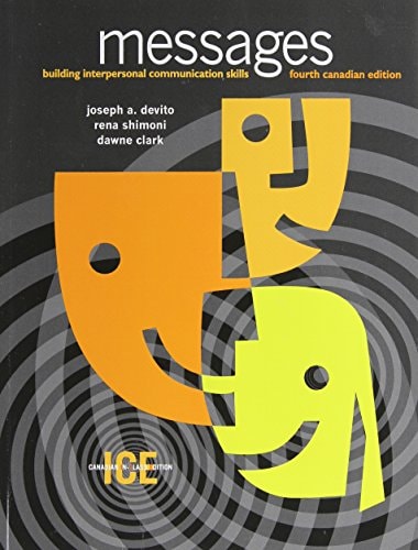 Messages: Building Interpersonal Communication Skills, Fourth Canadian Edition
