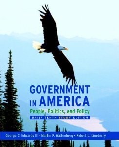 Government in America: People, Politics, and Policy