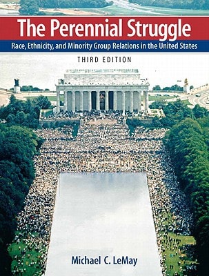 Perennial Struggle: Race and Ethnic Relations in the United States