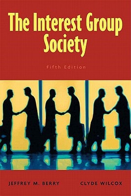 The Interest Group Society- (Value Pack w/MySearchLab) (5th Edition)