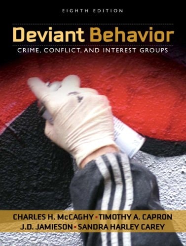 Deviant Behavior: Crime, Conflict and Interest Groups
