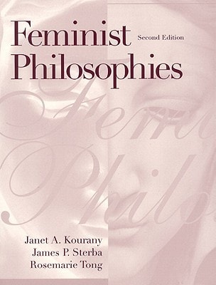 Feminist Philosophies: Problems and Applications