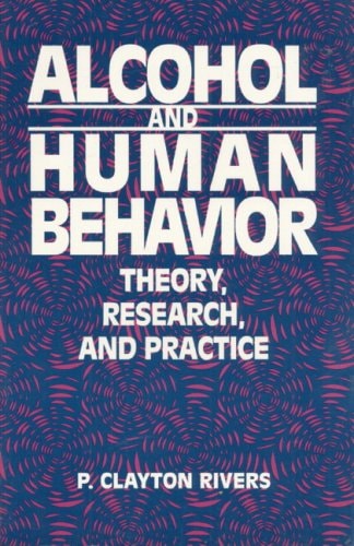 Alcohol And Human Behavior: Theory, Research And Practice- (Value Pack w/MyLab Search)