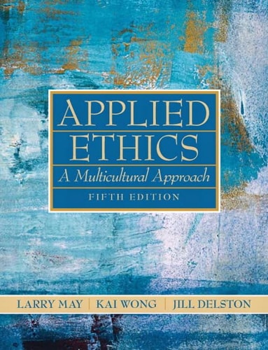 Applied Ethics: A Multicultural Approach