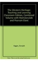 The Western Heritage + Myhistorylab and Pearson Etext: Teaching and Learning, Classroom Edition
