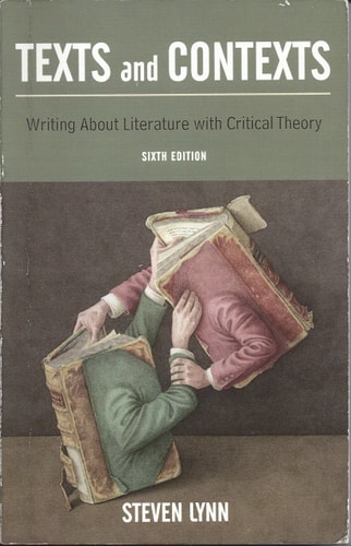Texts and Contexts: Writing About Literature with Critical Theory