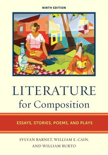 Literature for Composition: Essays, Stories, Poems, and Plays