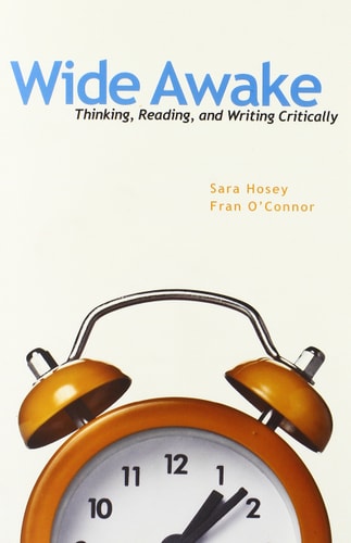 Wide Awake: Thinking, Reading, and Writing Critically