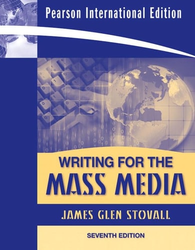 Writing for the Mass Media 7th Edition By James G. Stovall (2008)