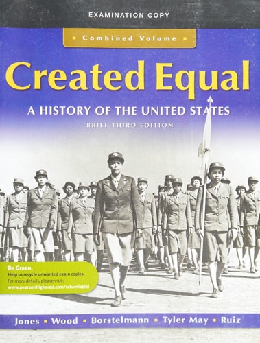 Created Equal: A History of the United States: From 1865